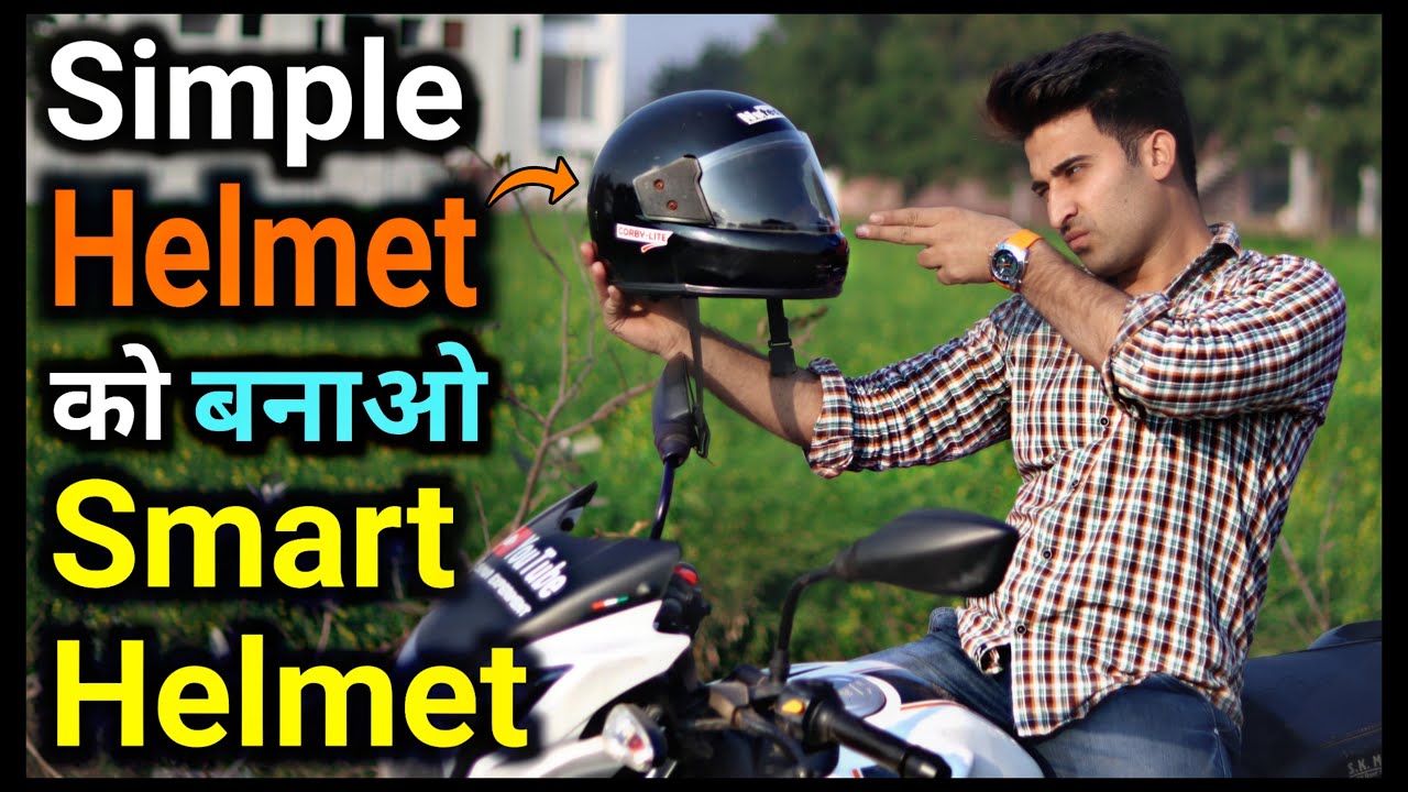 Halmet Modification || Smart Helmet || Make Any Helmet Smart || New Idea || Halmet