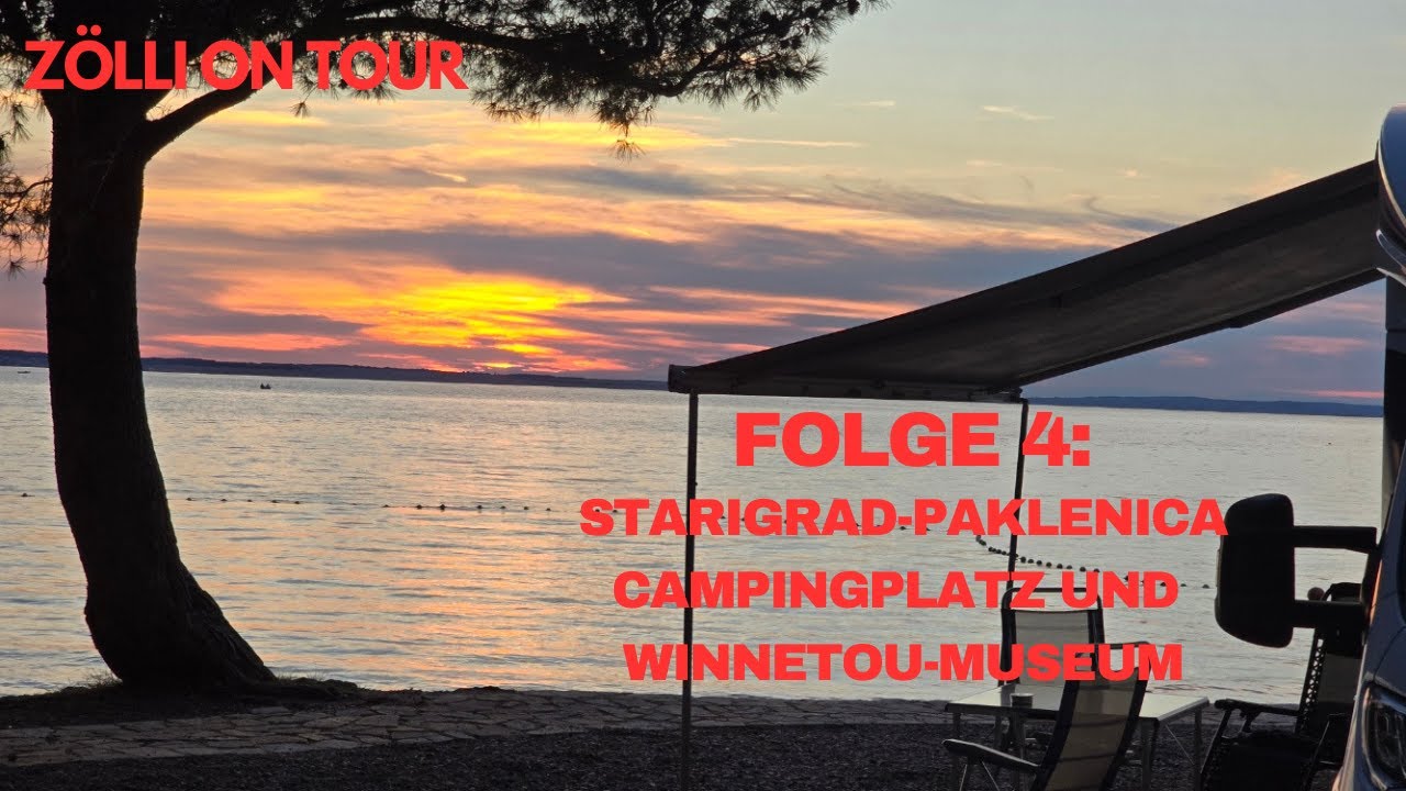 Zölli on tour - Kroatien. Folge 4: Starigrad-Paklenica Campingplatz und Winnetou-Museum