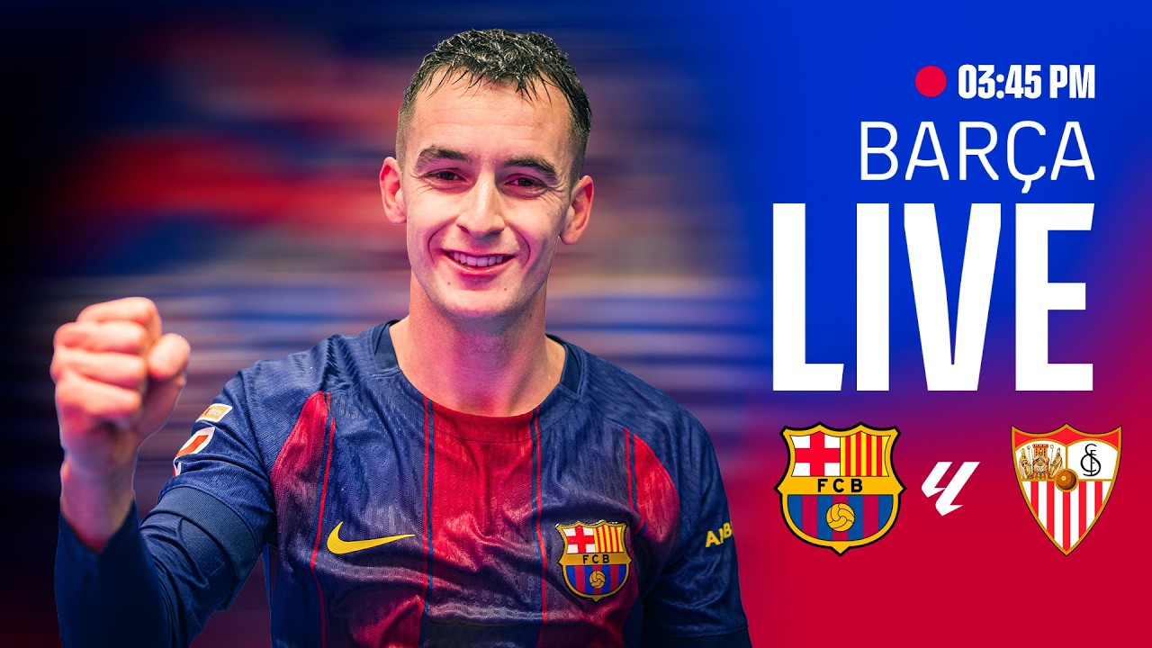 🔴 BAR&Ccedil;A LIVE |  FC Barcelona vs Sevilla | LALIGA 25/26 ⚽