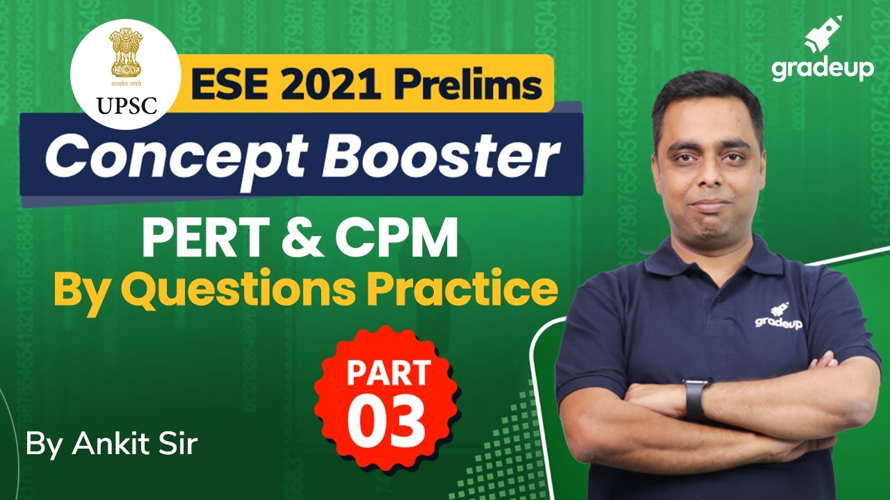ESE 2021 Prelims | PERT & CPM | PERT And CPM By Questions -Part 3 By Civil Guru Ankit Sir | Gradeup