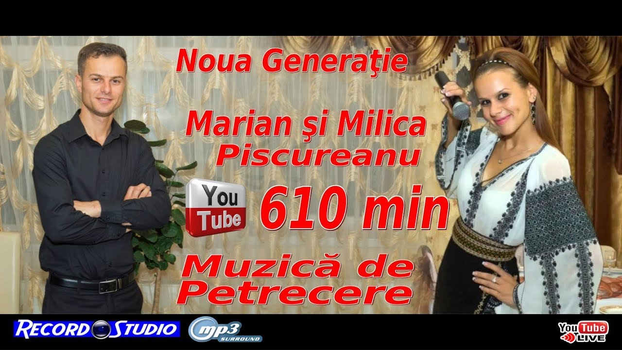 🎬 TOP FORMATII ►MARIAN SI MILICA PISCUREANU ♫ 610 MIN 🔴 CELE MAI ASCULTATE MELODII DE PETRECERE
