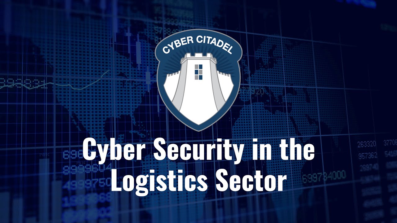Cyber Security in the Logistics Sector 2022