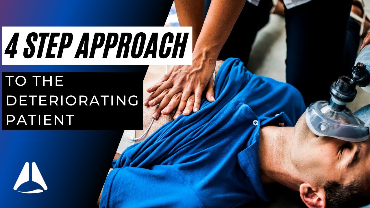 The 4 step approach to The Deteriorating Patient