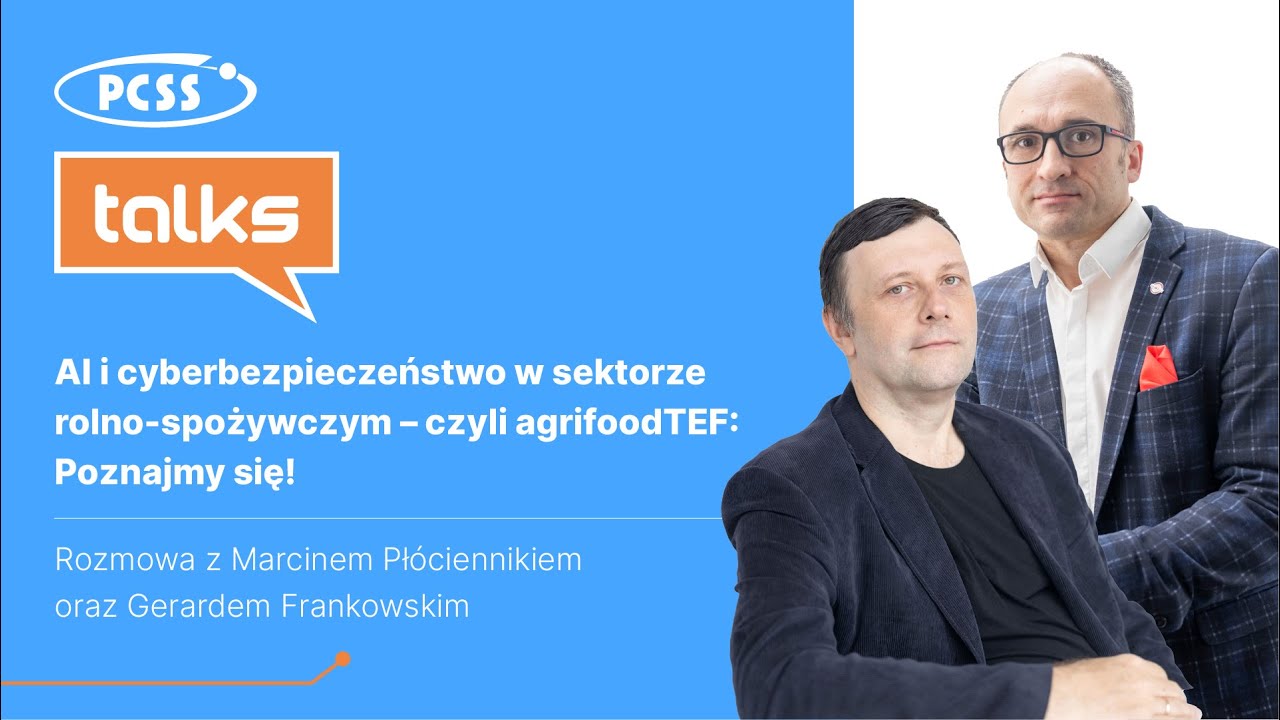 AI i cyberbezpieczeństwo w sektorze rolno-spożywczym – czyli agrifoodTEF: Poznajmy się!