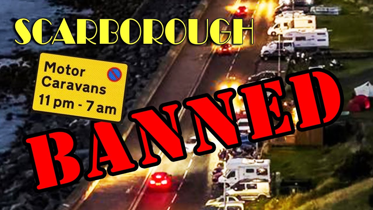Scarborough: Stop! No More Overnight Parking For Motorhomes  #vanlife