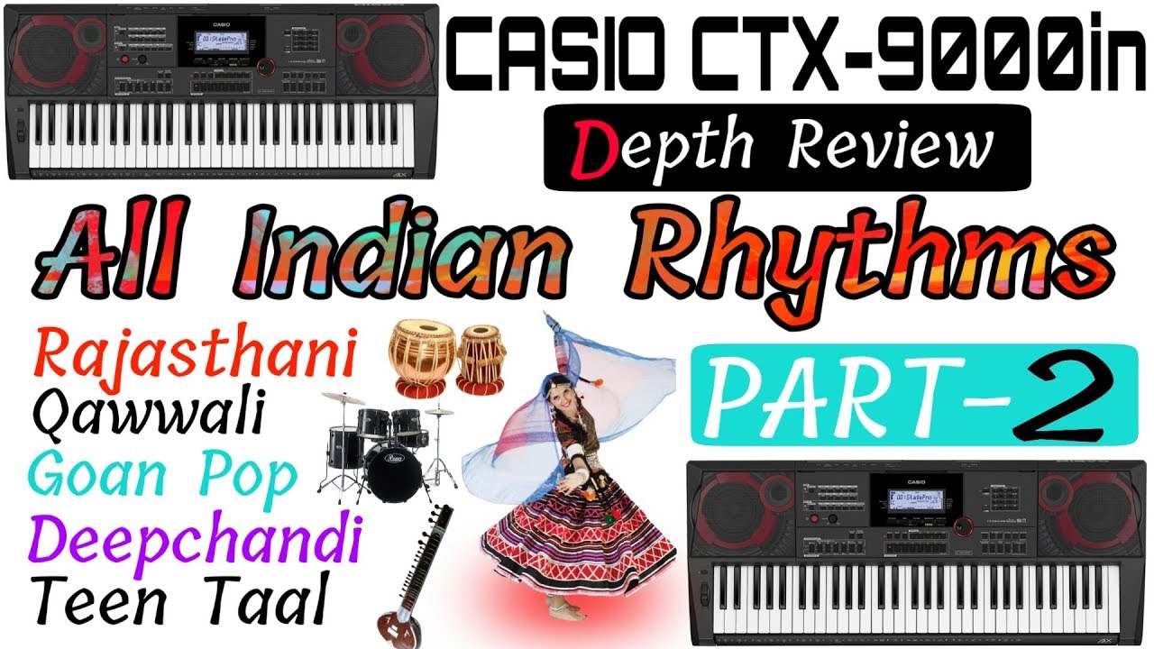 Casio ctx-9000in Indian rhythm | Depth Review | Part-2
