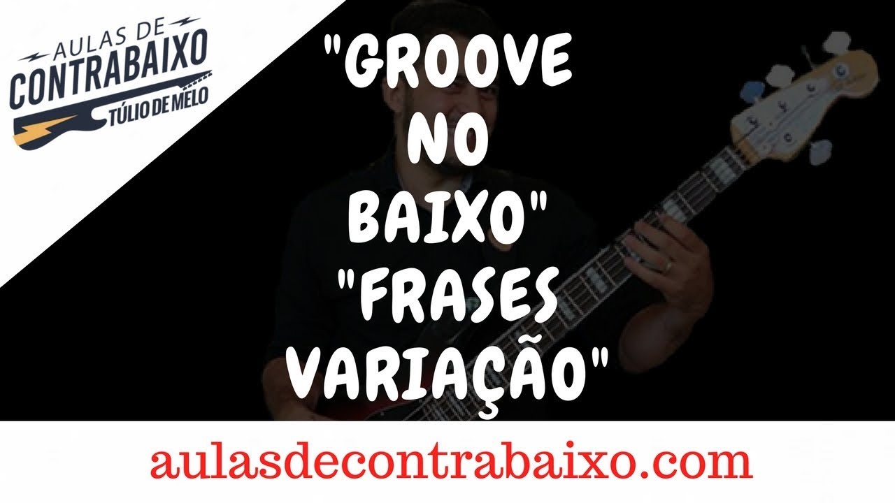 COMO TOCAR O BAIXO NO LOUVOR COM FRASES/VARIAÇÃO NO GROOVE | contrabaixoonline.com