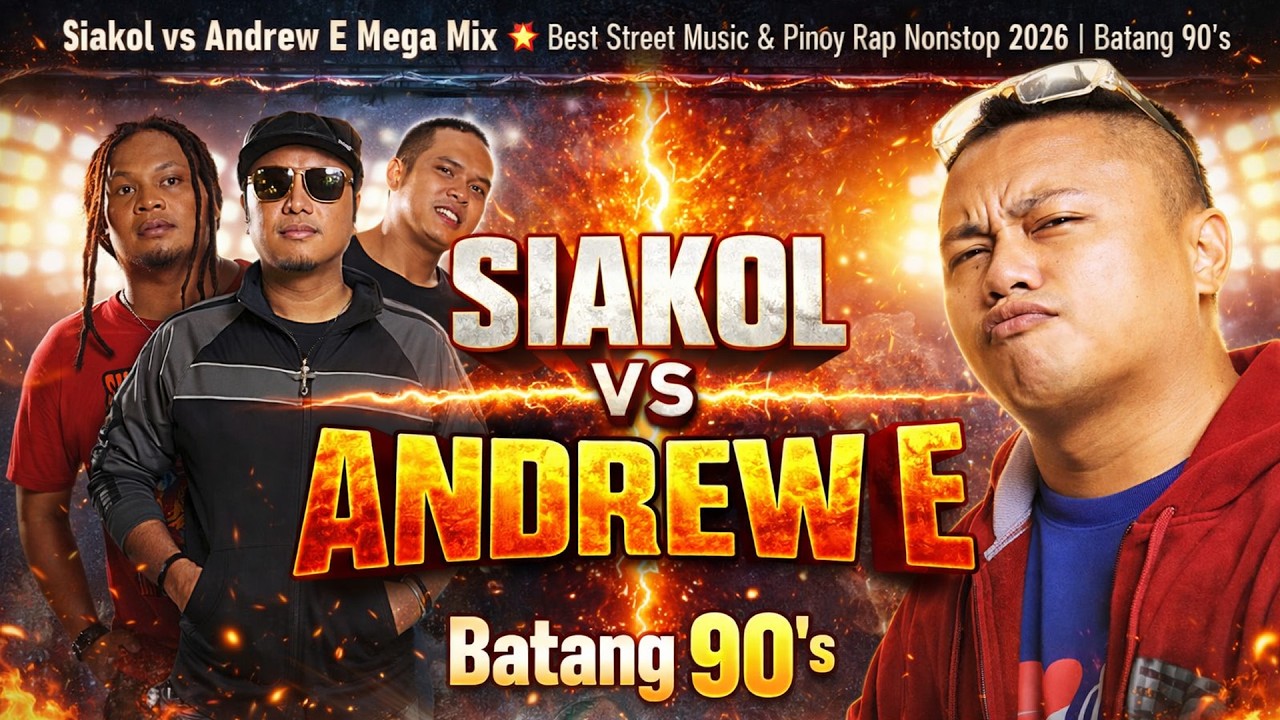 Siakol vs Andrew E Mega Mix 💥 Best Street Music & Pinoy Rap Nonstop 2026 | Batang 90's #tunogkalye