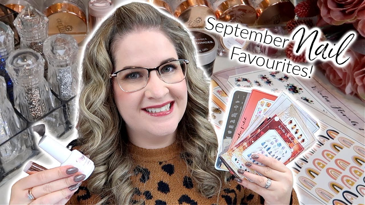 Favourite Nail Products | (September 2020) | Nail Art, Nail Organization, Gel Polish and MORE!