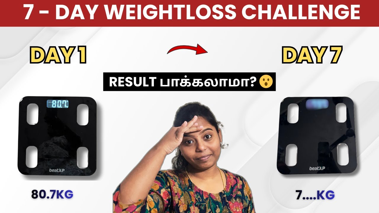 Day 7/7 🔥 வெறும் 7 நாட்களில் உடல் எடை குறைப்பு | PHASE 1  #day7   #weightlosschallenge