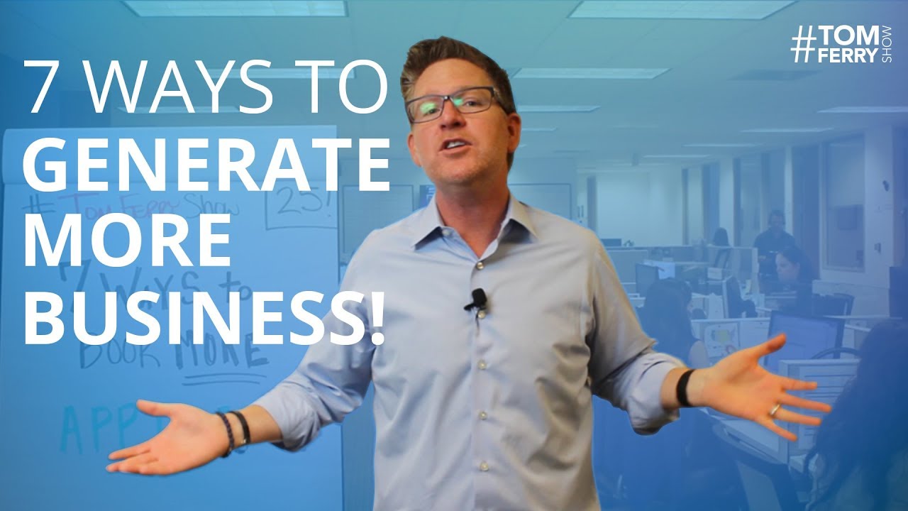 7 Steps to Generate More Business in Real Estate | #TomFerryShow Episode 25