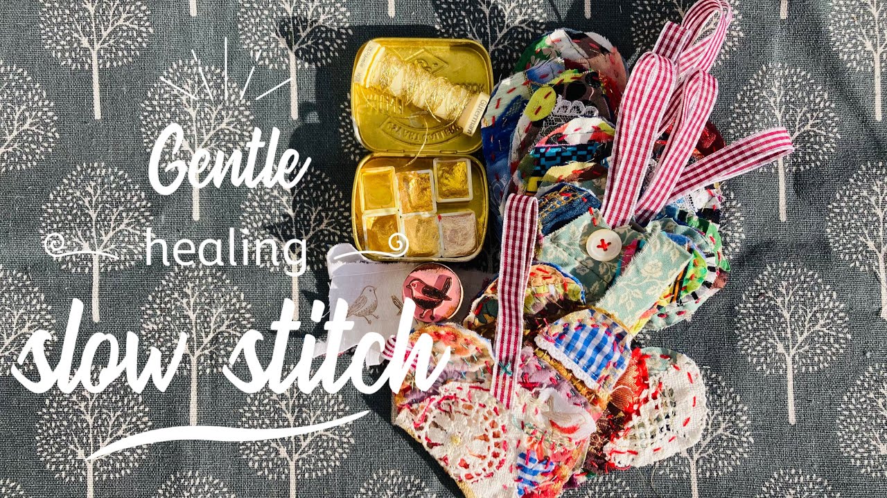 Slowstitch gentle and healing hearts of love ❤️ use up those fabric scraps COMMUNITY PROJECT
