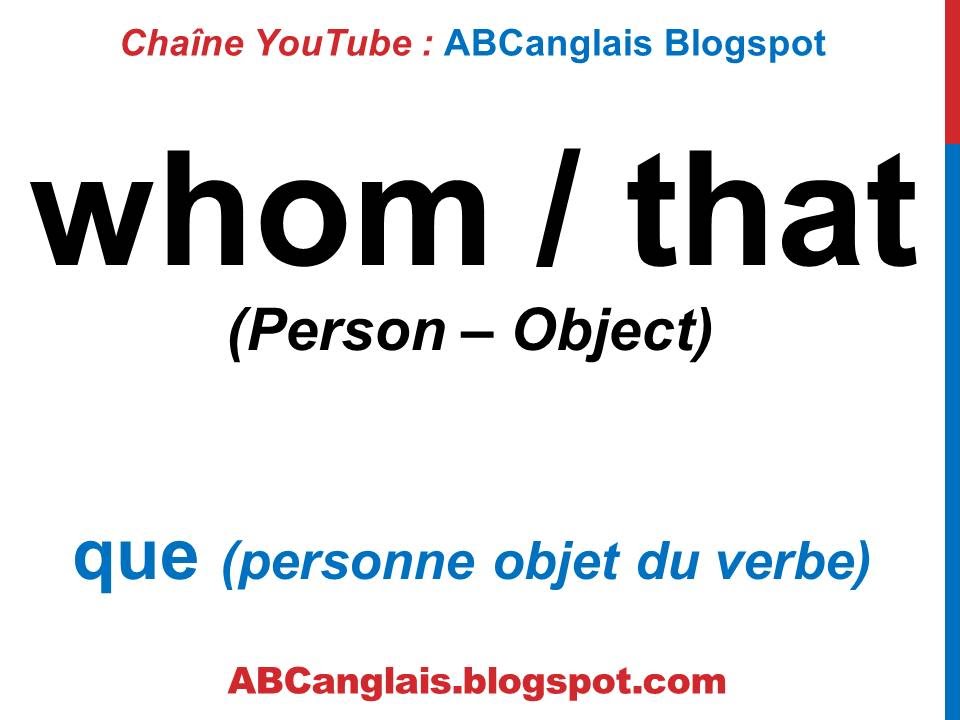 Cours d'anglais 70 - Les pronoms relatifs en anglais Who Whom Whose Which That Grammaire