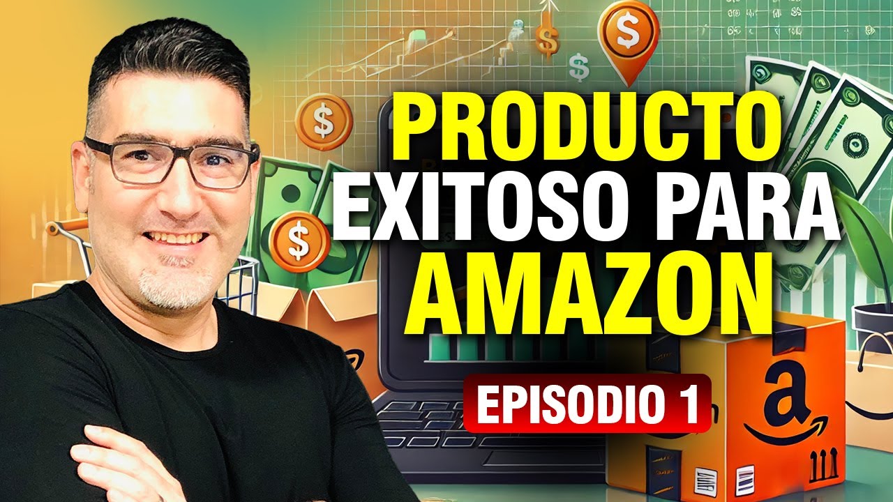 Cómo Elegir un Producto EXITOSO para Vender en AMAZON - Episodio 1 🔥