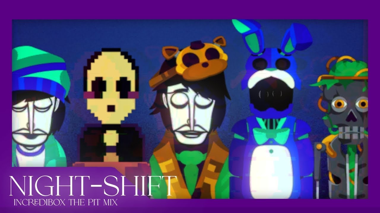 NIGHT-SHIFT || Incredibox The Pit Mix (IncrediboxAnimator's Version)