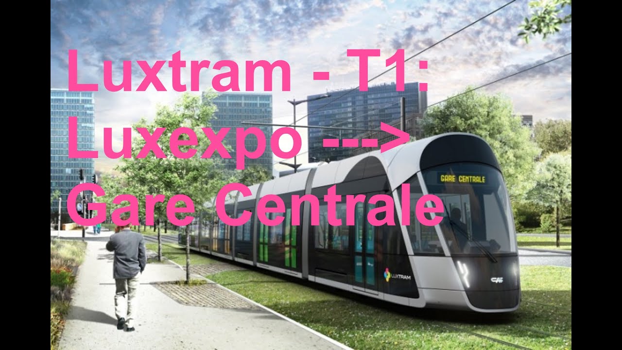 🇱🇺 Ansagen/Annonce - Luxtram - T1: Luxexpo --- Gare Centrale (Stand: 04/2022)