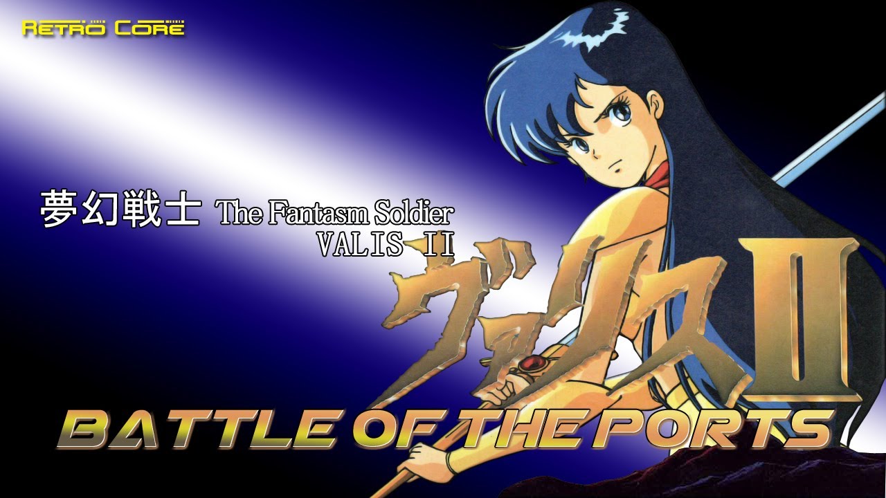 Battle of the Ports - Valis II: The Fantasm Soldier (夢幻戦士ヴァリス　II) Show #352 - 60fps