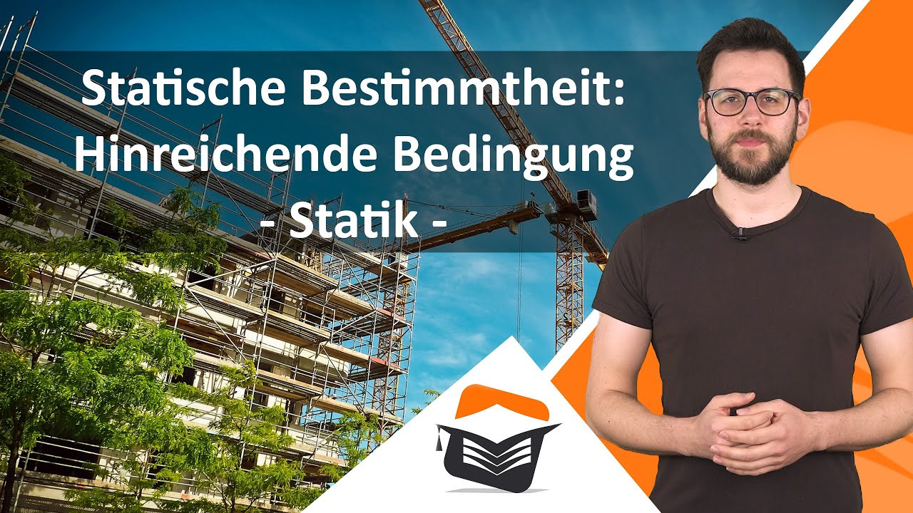 Statische Bestimmtheit  | Hinreichende Bedingung