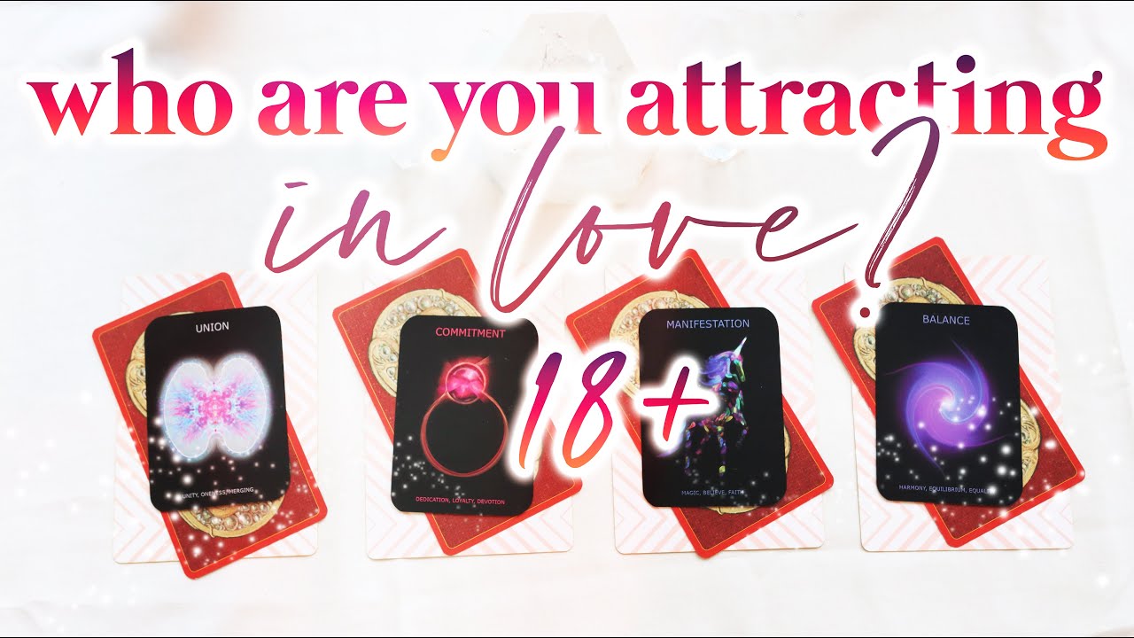 (18+) SPICYY 🔥❤️ WHO ARE YOU ATTRACTING IN LOVE? + YOUR LOVE LIFE ⭐️ PICK A CARD ⭐️