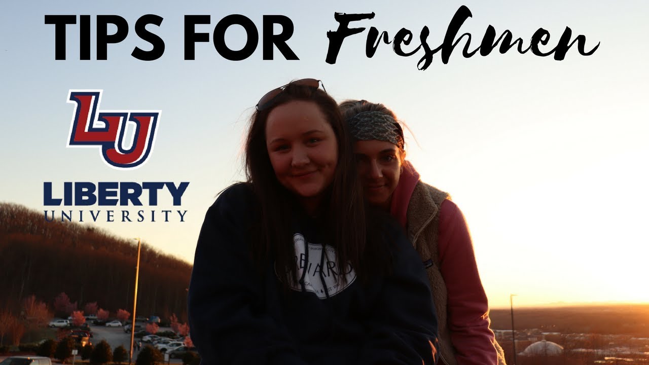 16 TIPS FOR LIBERTY UNIVERSITY FRESHMEN