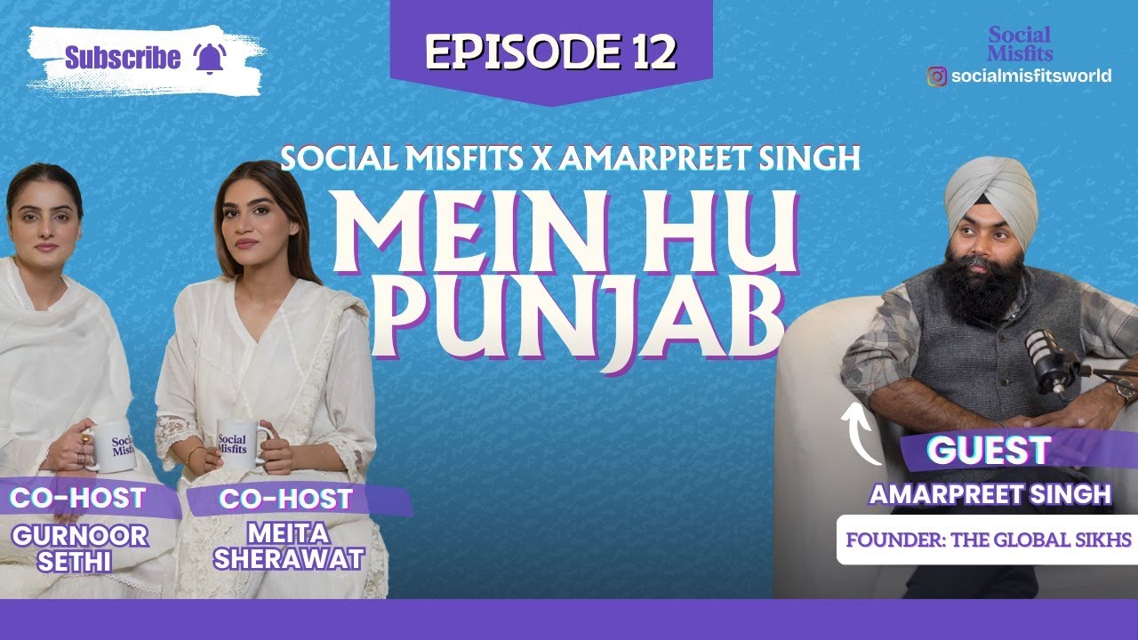 Mein hu Punjab | Social Misfits Podcast