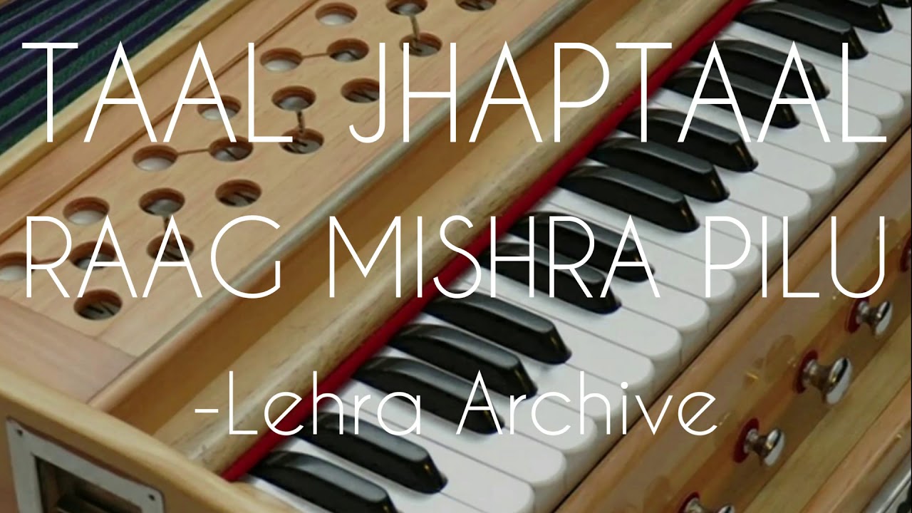 Taal Jhaptaal - Raag Mishra Pilu