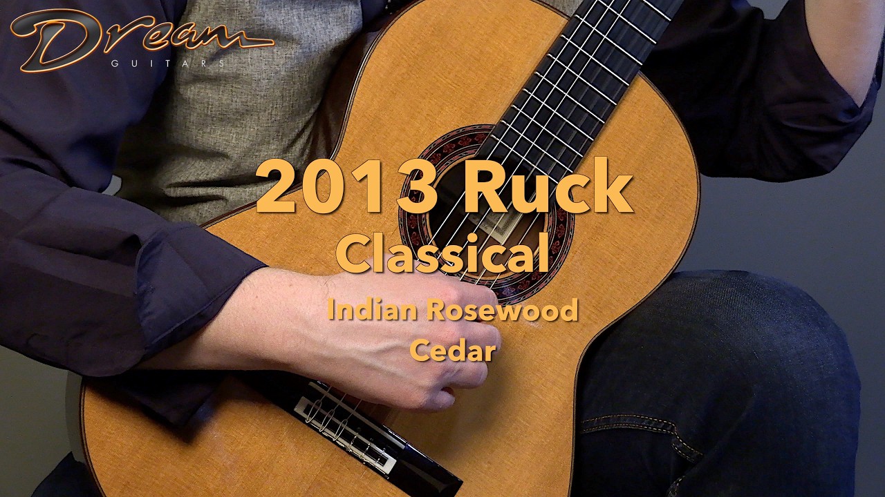 Dream Guitars - 2013 Ruck Classical, Indian Rosewood/Cedar #classicalguitar #guitardemo