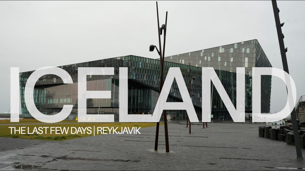 ICELAND REYKJAVIK | THE LAST DAYS