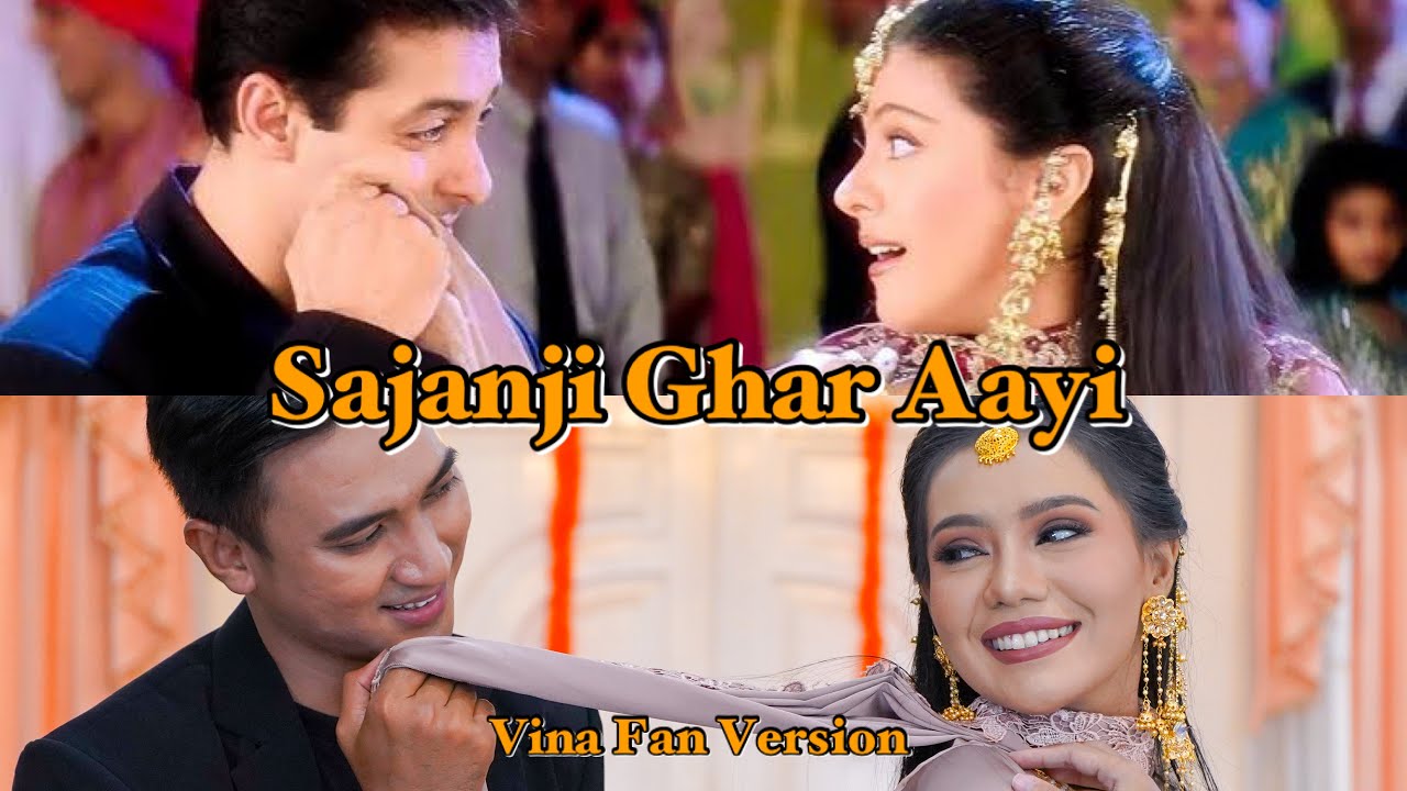 SAJANJI GHAR AAYI - VINA FAN PARODI - SALMAN KHAN KAJOL SHAH RUKH KHAN
