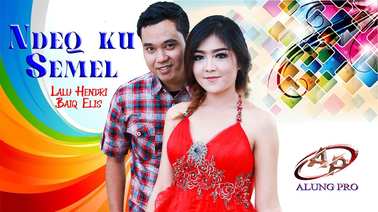 NDEQ KU SEMEL Ujian Cinta Baiq Elis & Lalu Hendri @AlungPro
