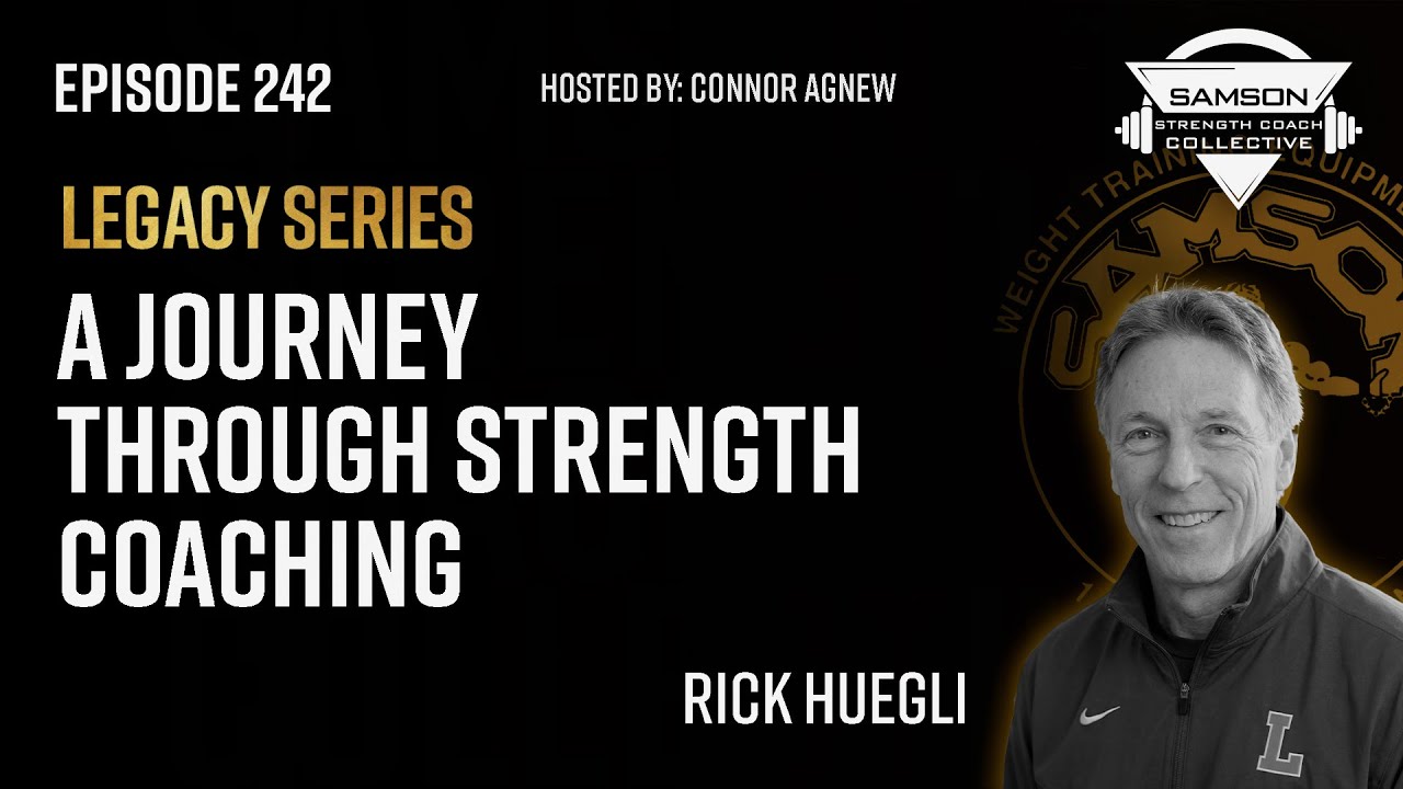 A Journey Through Strength Coaching with Rick Huegli