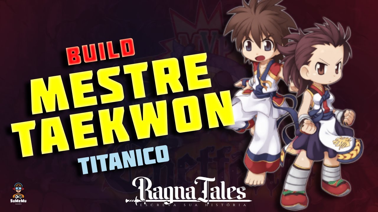Inicio da Build MESTRE TAEKWON - RAGNATALES
