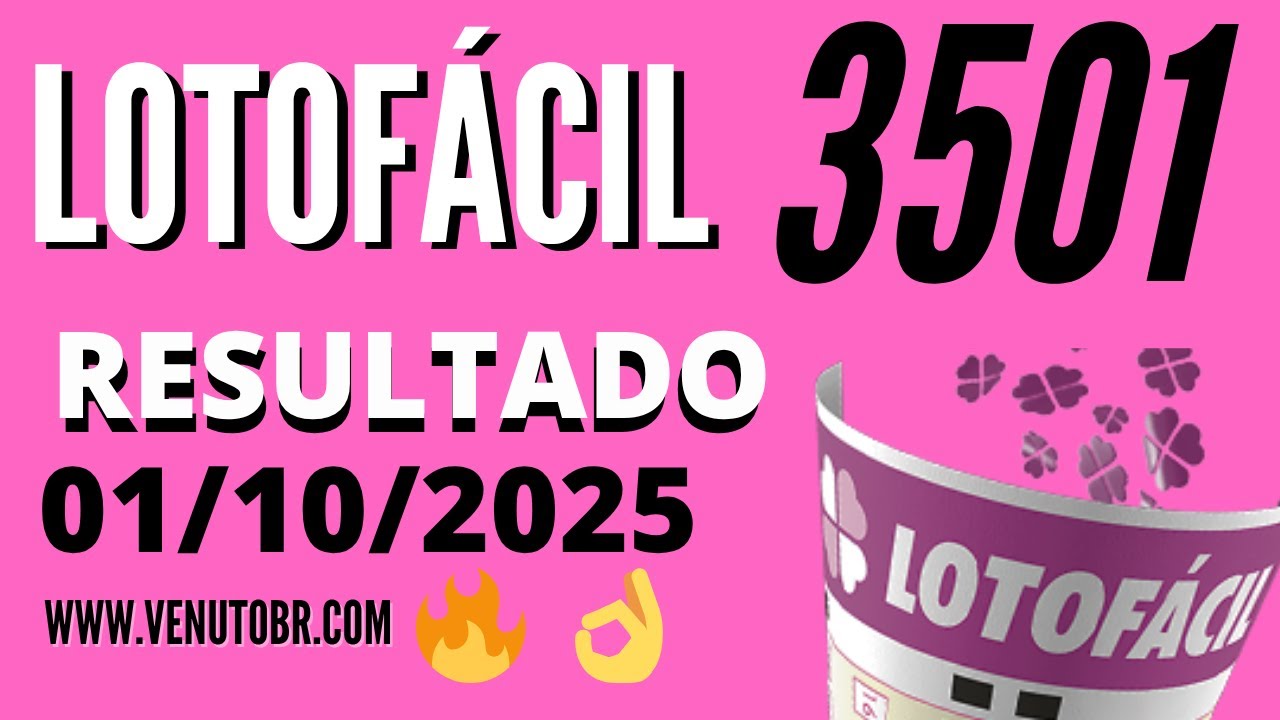 🍀 Resultado Lotof&aacute;cil 3501