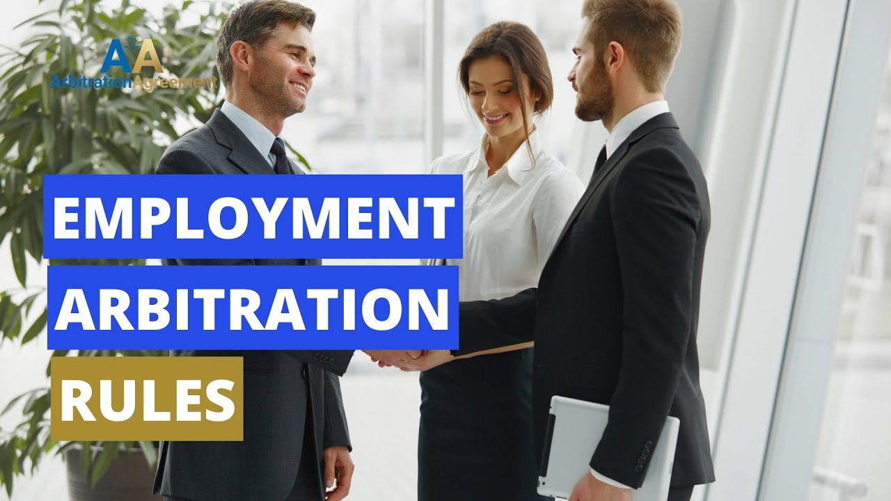Employment Arbitration Rules ⚖️👨🏻&zwj;💼Resolving a Dispute Between a Worker and an Employer.