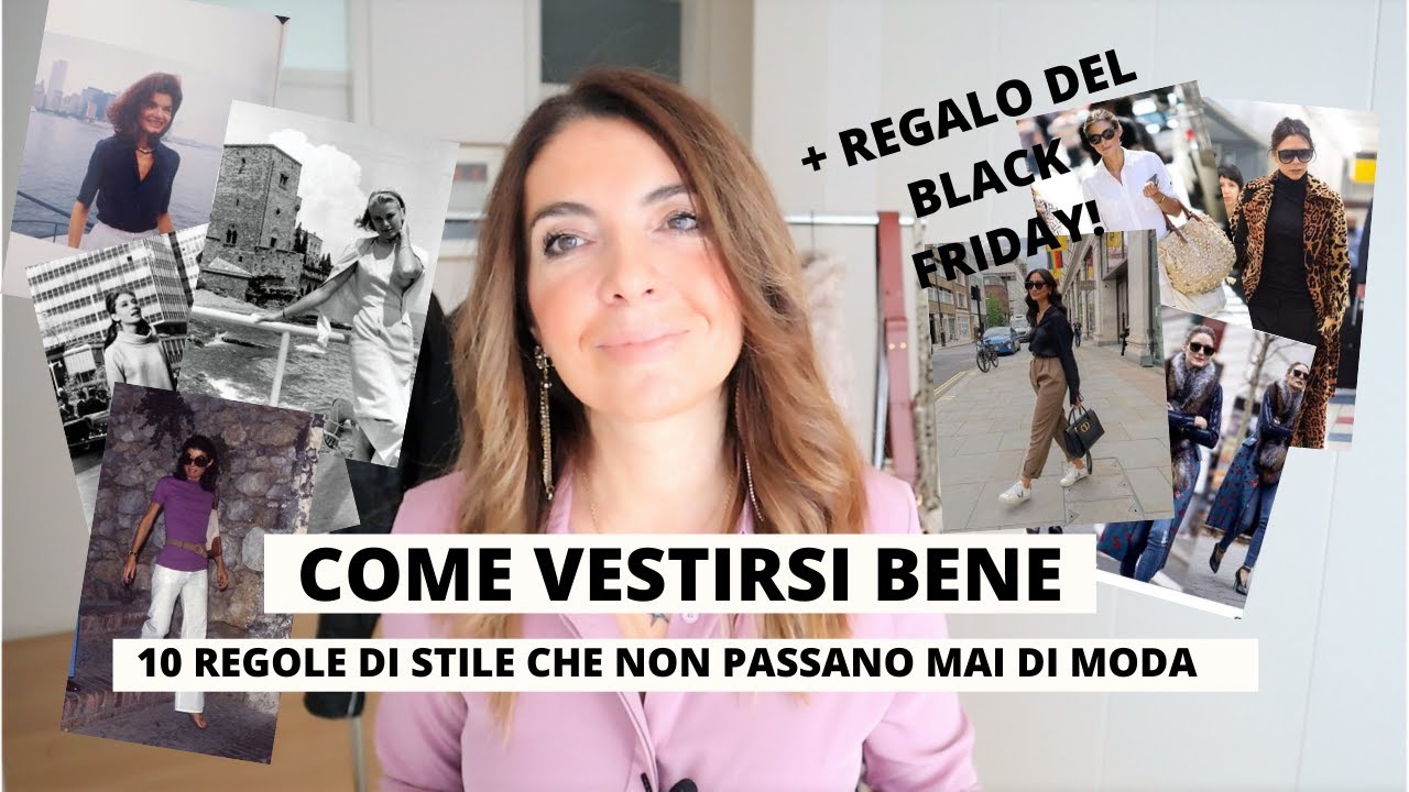 COME VESTIRSI BENE SEMPRE: 10 REGOLE DI STILE INTRAMONTABILI