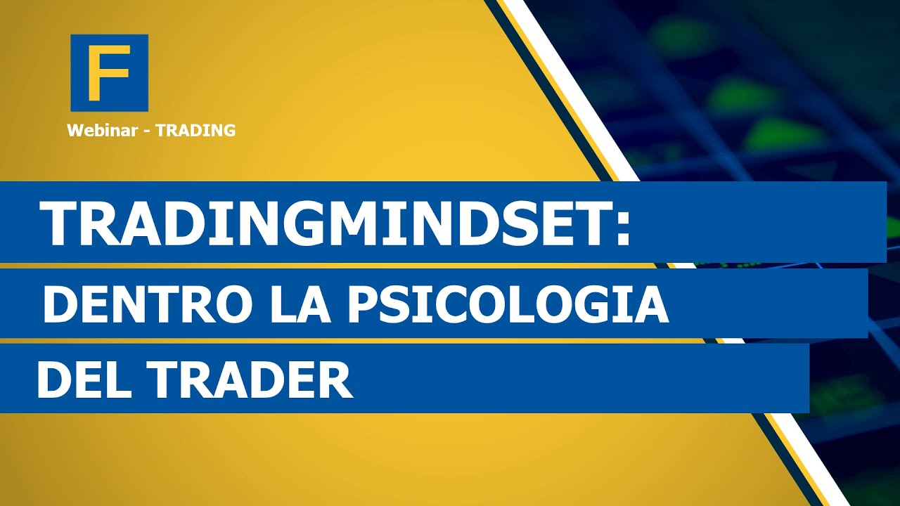 TradingMindset: dentro la psicologia del trader