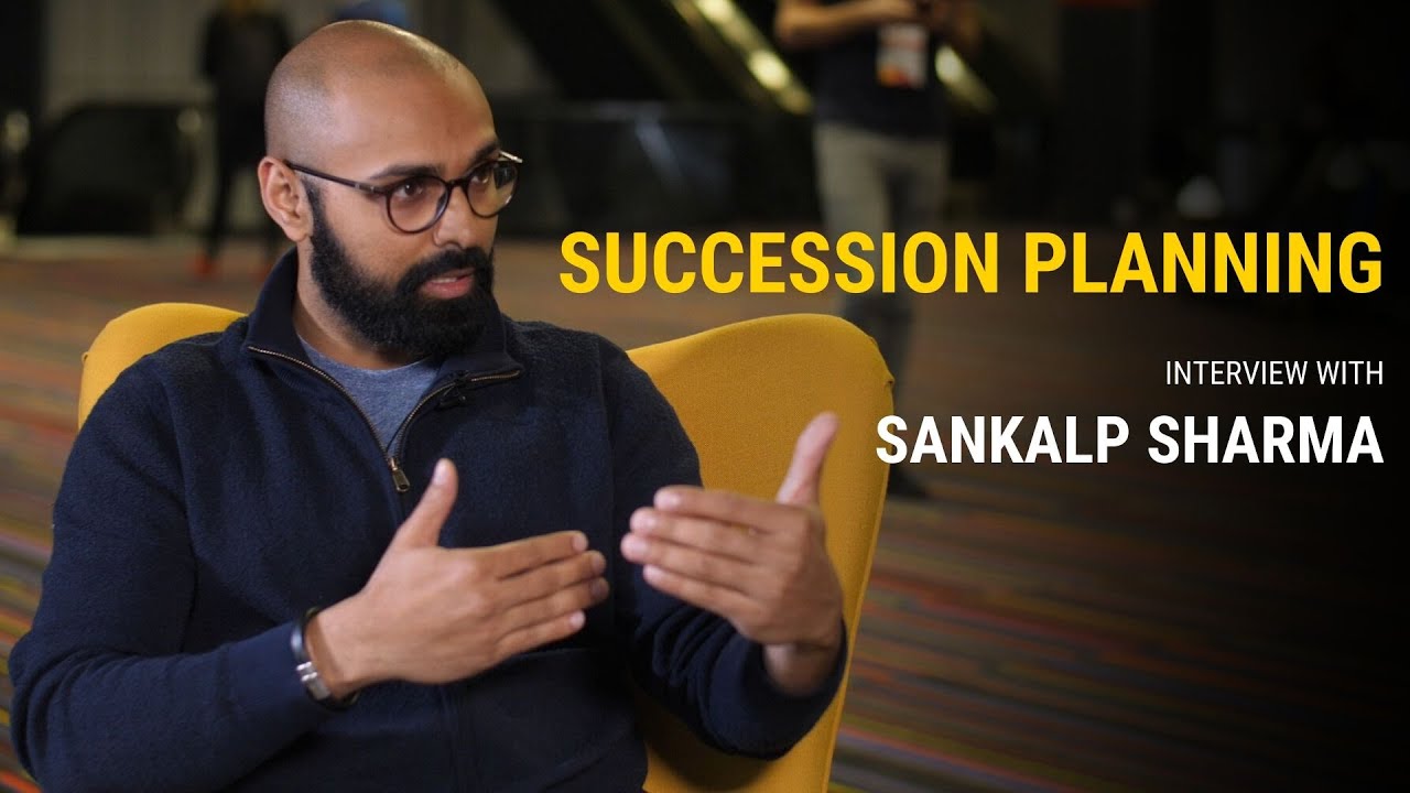 Effective leadership succession planning | Sankalp Sharma