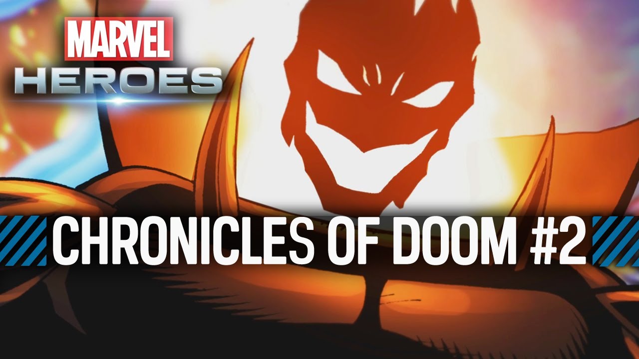 Marvel Heroes: The Chronicles of Doom: Part 2 of 4