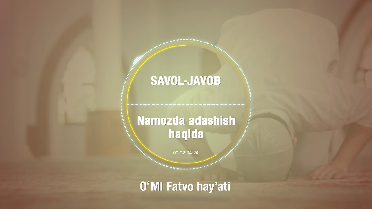 91. Savol-javob: Namozda adashish haqida