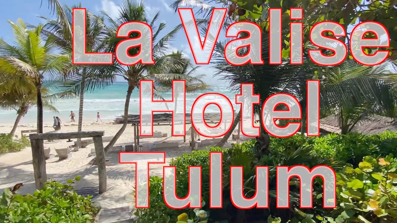 La Valise Tulum Hotel, Tulum Beach, Mexico