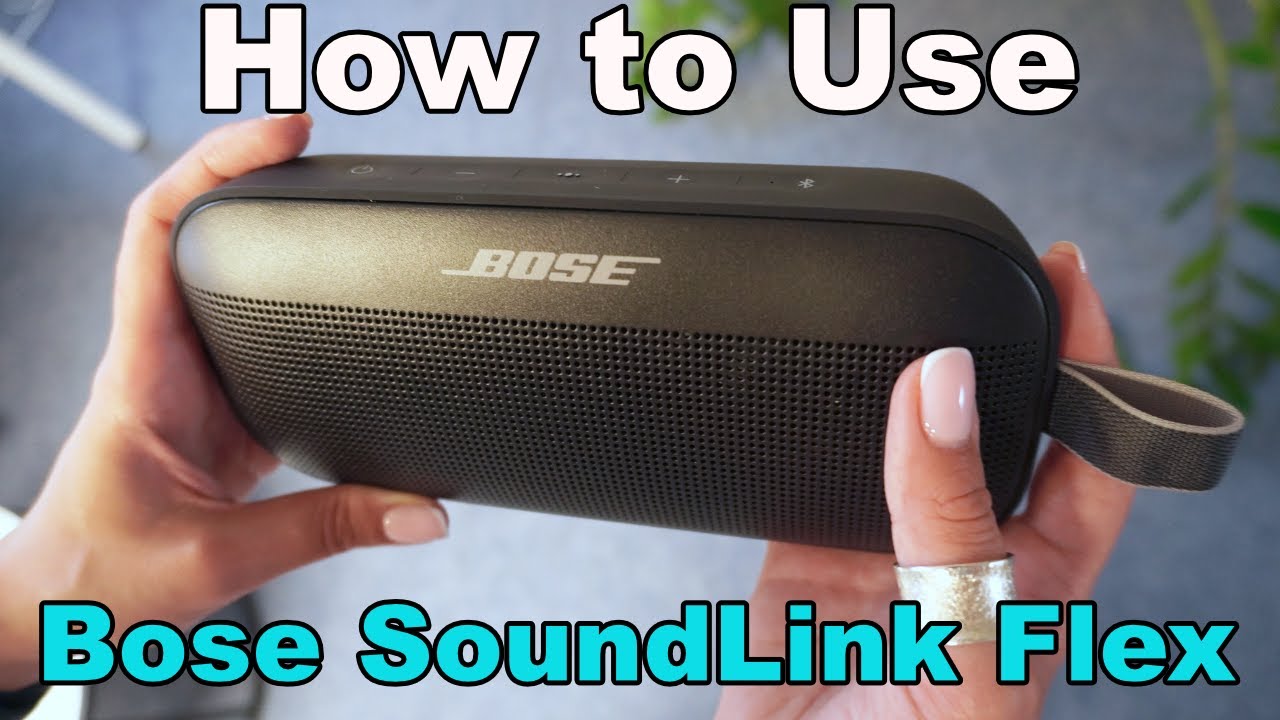 Bose SoundLink Flex: How to Use & Unlock Full Potential