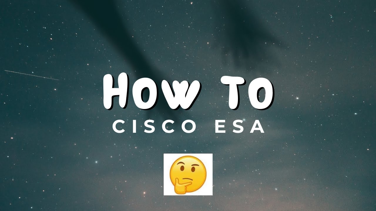 How to - Cisco ESA Inside Out