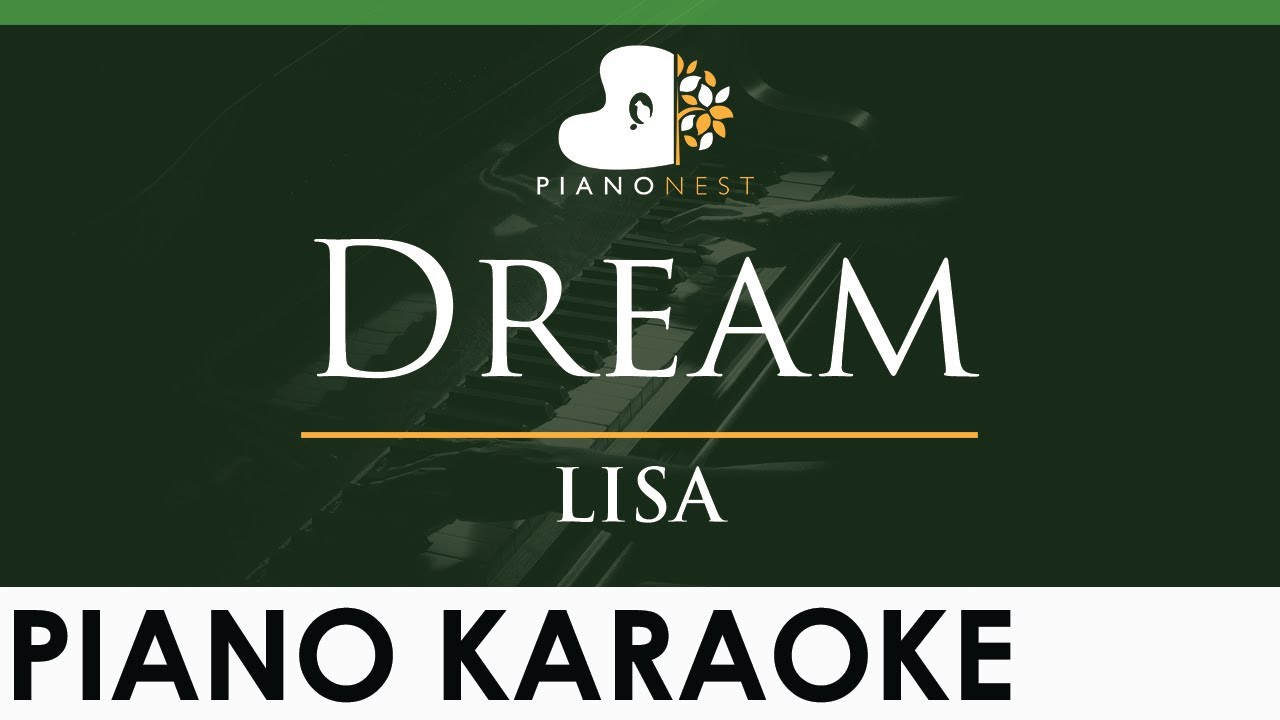 LISA - Dream - LOWER Key (Piano Karaoke Instrumental)