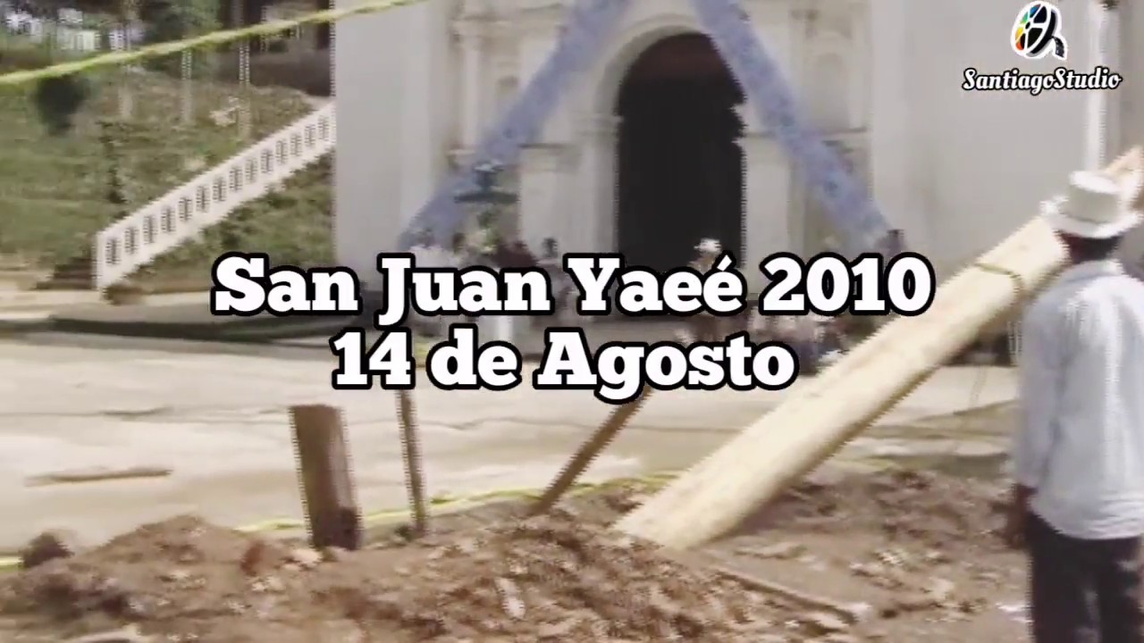San Juan Yaeé - 14 de Agosto del 2010