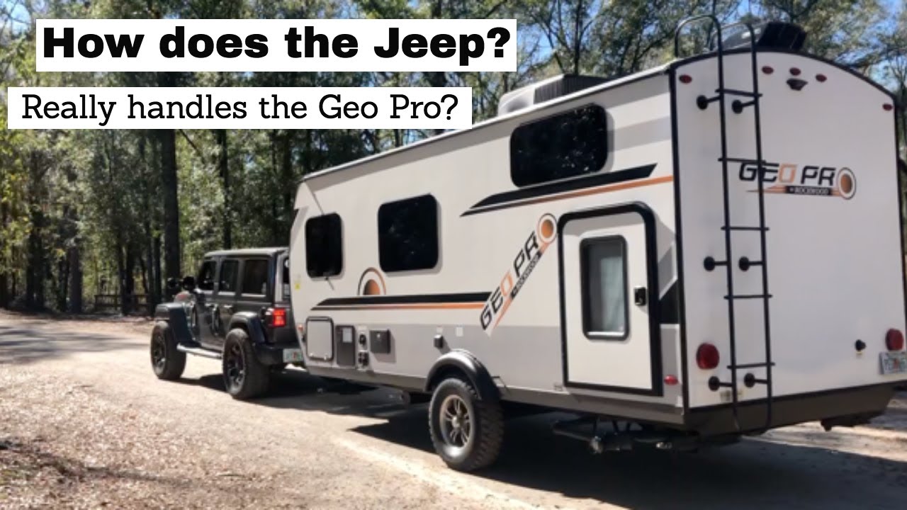 How does the Jeep handle towing the Geo Pro camper?