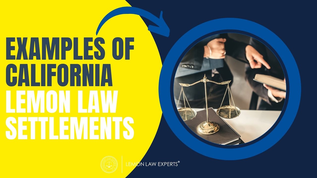 Examples of California Lemon Law Settlements