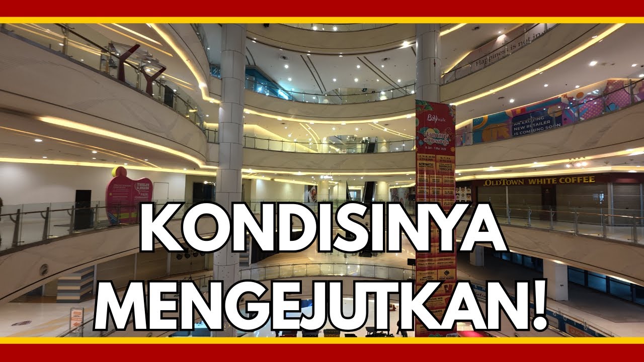 SEDIH BANGET | KONDISI TERKINI BAYWALK MALL PLUIT | INDAH, TAPI TERASA SEPI