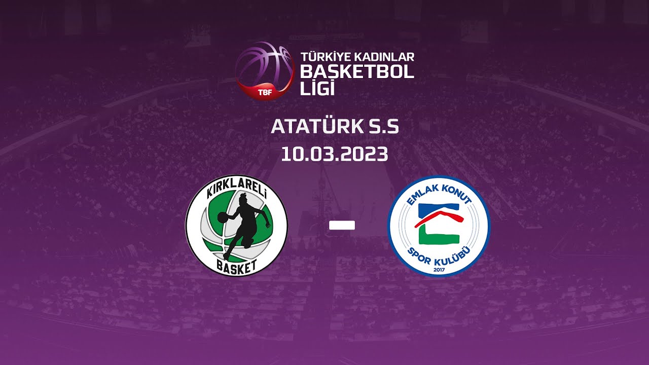 Kırklareli Basketbol - Emlak Konut Gelişim TKBL 24.Hafta