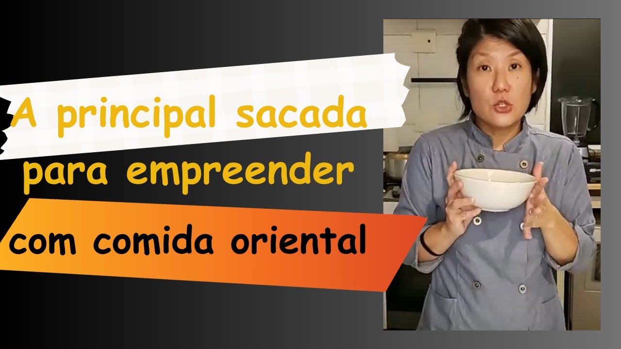 A principal sacada pra empreender com comida oriental