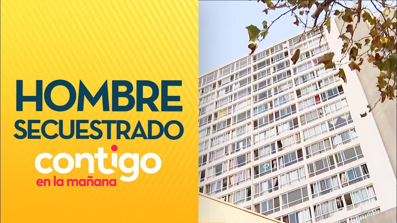 ENVIARON IMPACTANTE FOTO: Hombre fue secuestrado en Independencia - Contigo en la Mañana